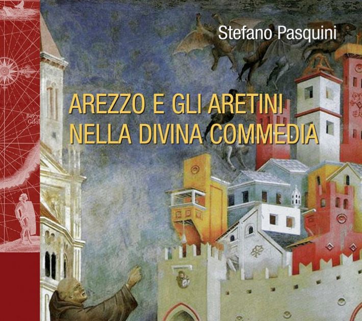 Arezzo e gli aretini nella Divina Commedia Cultura PORCIANO