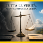 Tutta le verità, nient'altro che la verità